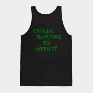 CHRIS BARNES IS STINKY death metal drama cannibal meme corpse Tank Top